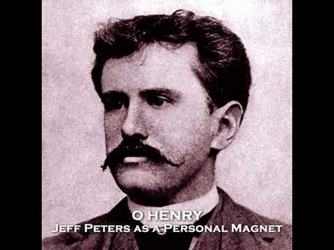 Jeff Peters as a Personal Magnet - O Henry