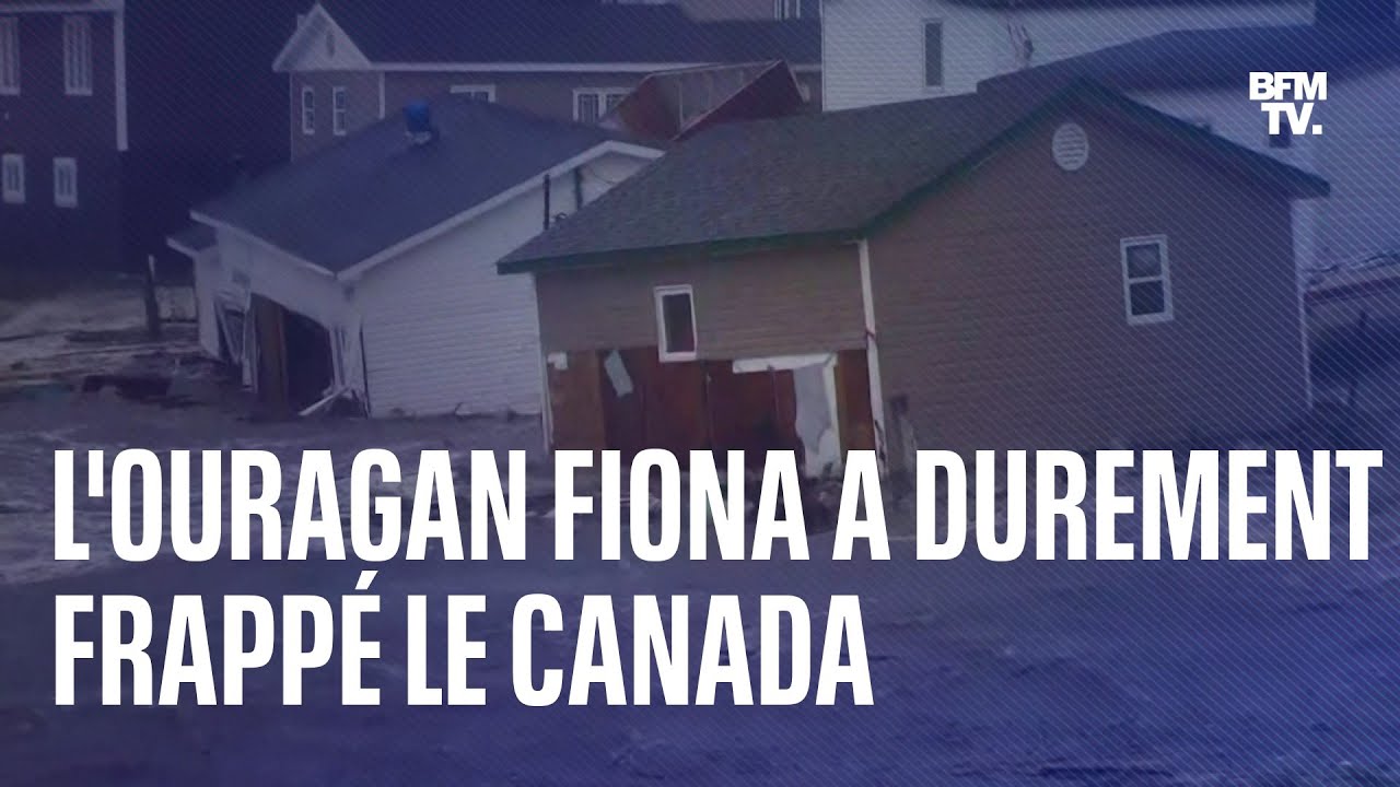 L'ouragan Fiona a durement frappé la côte atlantique du Canada