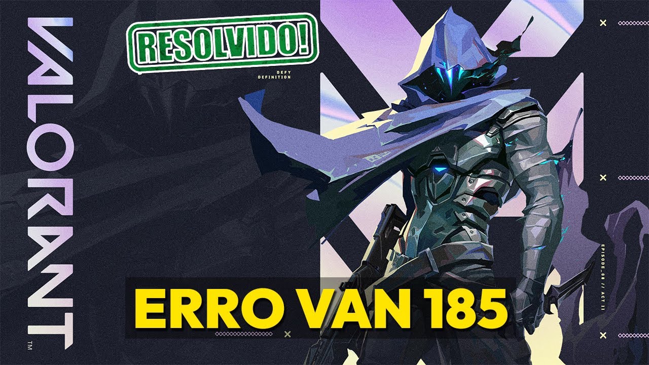 COMO RESOLVER O ERRO VAN 185 DO VALORANT | ATUALIZADO 2025
