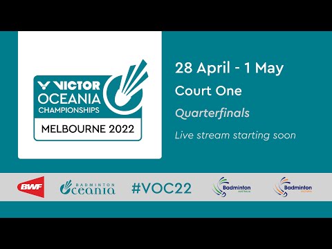 VICTOR Oceania Championships 2022 | 30 April | Quarterfinals | Court One