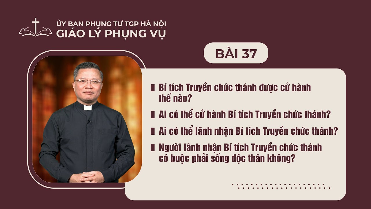 Bài 37 - Giáo lý Phụng vụ