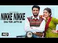 nikke nikke chaa new punjabi song,  nikke nikke chaa teri jatti de khushi pandher, T-Series Recordz