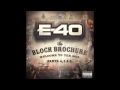 E 40 "Do What I Gotta Do" Feat  Work Dirty & Laroo T H H