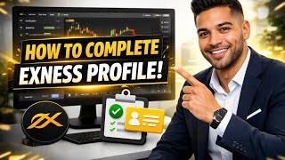 How to COMPLETE EXNESS PROFILE (Step by Step) 2026