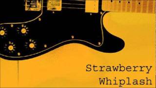 Strawberry Whiplash - Looking Out For Summer