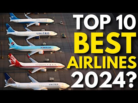 Top 10 BEST AIRLINES in the World in 2024