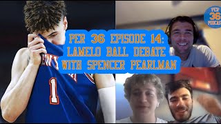 Per 36 Episode 14: LaMelo Ball Debate with Spencer Pearlman