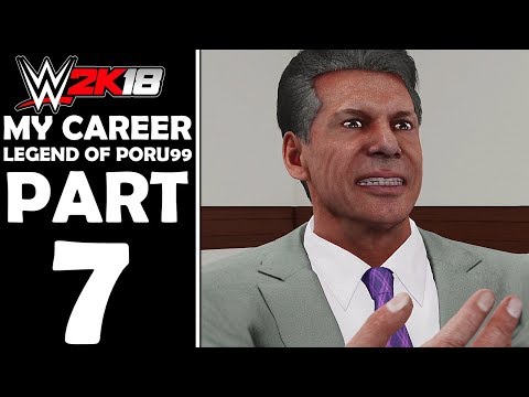 WWE 2K18 MY CAREER MODE PART 7 - MR McMahon [WWE 2K18 Legend of Poru99] - PS4 PRO 4K