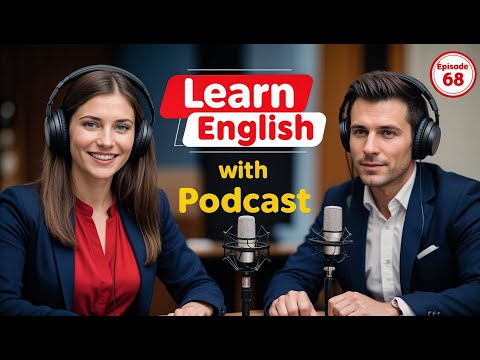 Learn English Fast with the English Learning Podcast  Episode 68