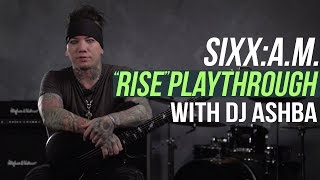 Sixx: A.M.&#39;s &quot;Rise&quot; - Playthrough with Dj Ashba