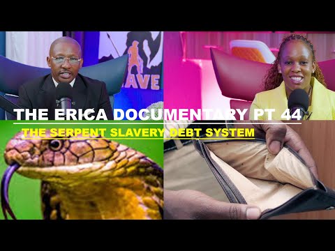 LIFE IS SPIRITUAL PRESENTS - THE ERICA DOCUMENTARY PART 44" THE SERPENT SLAVERY DEBT SYSTEM. "