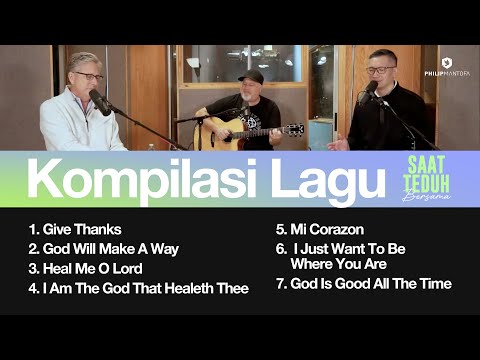 Kompilasi Lagu Saat Teduh Bersama - Episode 138 (Official Philip Mantofa)