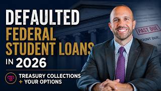 Defaulted Federal Student Loans in 2026: Treasury Collections + Your Options