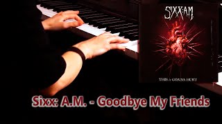 Sixx:A.M. - Goodbye My Friends (piano cover)