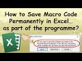 How To Save Macro Code Permanently In Excel As Part Of the Programme