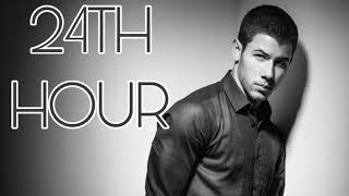 24th Hour - Nick Jonas (Exclusive Unreleased Audio)