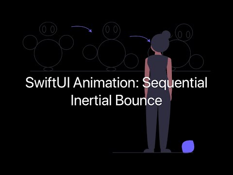 SwiftUI Animation: Sequential Inertial Bounce