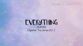 Download lagu [EASY LYRICS] Everything-SCRUBB (2gether The Series OST.) mp3