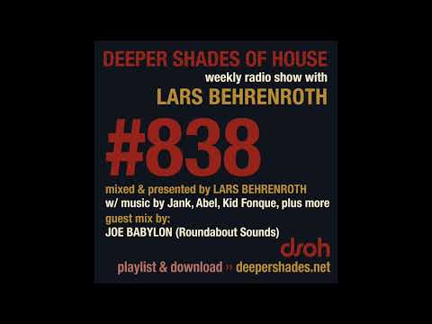 Deeper Shades Of House 838 w/ exclusive guest mix by JOE BABYLON - FULL SHOW