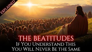 THE BEATITUDES: Jesus’ Words That Will Leave You SPEECHLESS