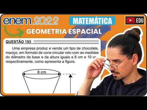 [ENEM 2022] 153 📘 GEOMETRIA ESPACIAL Uma empresa produz e vende um tipo de chocolate, maciço, em
