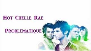Hot Chelle Rae- Problematique Lyrics