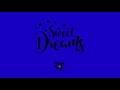 Tre Oh Fie Sweet Dreams
