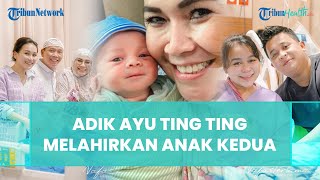 Didampingi Keluarga Besar, Assyifa Nuraini Adik Ayu Ting Ting Melahirkan Anak Kedua, Intip Potretnya
