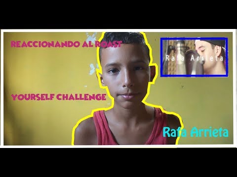 Reaccionando al ROAST YOURSELF CHALLENGE de Rafa Arrieta - Daniel DAOM
