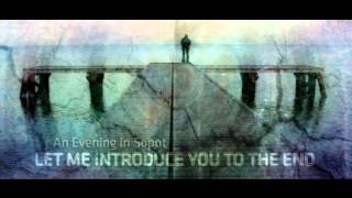 14. Sitting Alone / An Evening in Sopot / Let Me Introduce You To The End