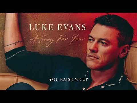 Luke Evans - You Raise Me Up (Official Audio)