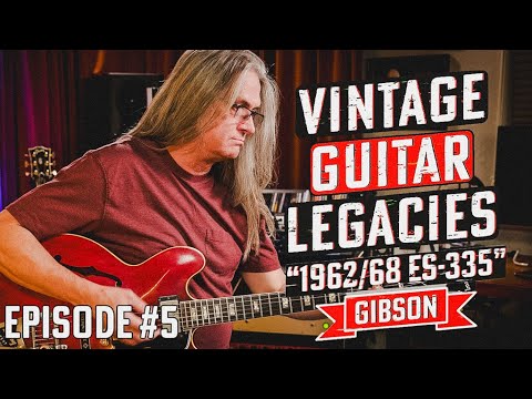 Vintage Guitar Legacies - Episode 5 - 1962/68 Gibson ES-335