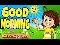 Good Morning Song Good Morning Music For Kids Brain Breaks Kids Songs By The Learning Station