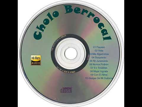 CHOLO BERROCAL BUENA CALIDAD H i Res Audio 2022
