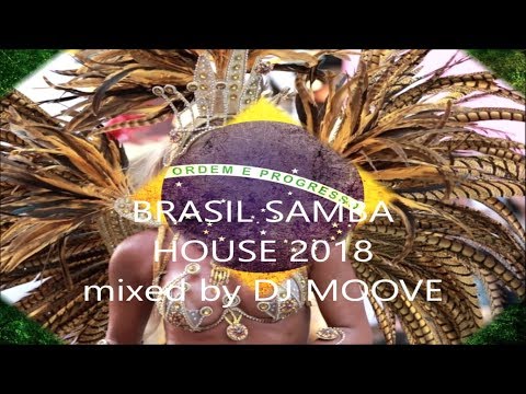 BRASIL SAMBA - HOUSE 2018