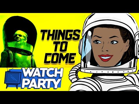 THINGS TO COME 1936  - WATCH PARTY - wp ep64 - live ep182