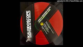Kaleidoscope - Everything In The World (Stella Browne Remix)