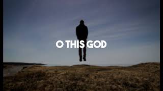 O This God by Matt Redman