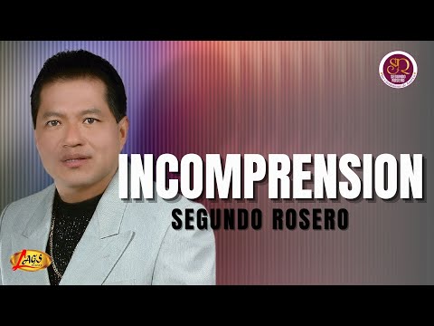 Segundo Rosero -  Incomprension / Pasillo (Audio)