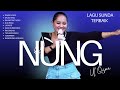 LAGU SUNDA TERBAIK NUNG UL QISMA 2025 THE REAL OF MUSIC NUNG UL QISMA DASAR JODO