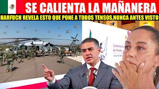 💥🚨🚨MIRA:SE CALIENTA LA MAÑANERA, HARFUCH REVELA TODOS LOS DETALLES ,SHEINBAUM EN SHOCK