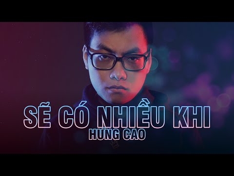 HƯNG CAO (prod. by JAY BACH) - SẼ CÓ NHIỀU KHI [Lyric Video]