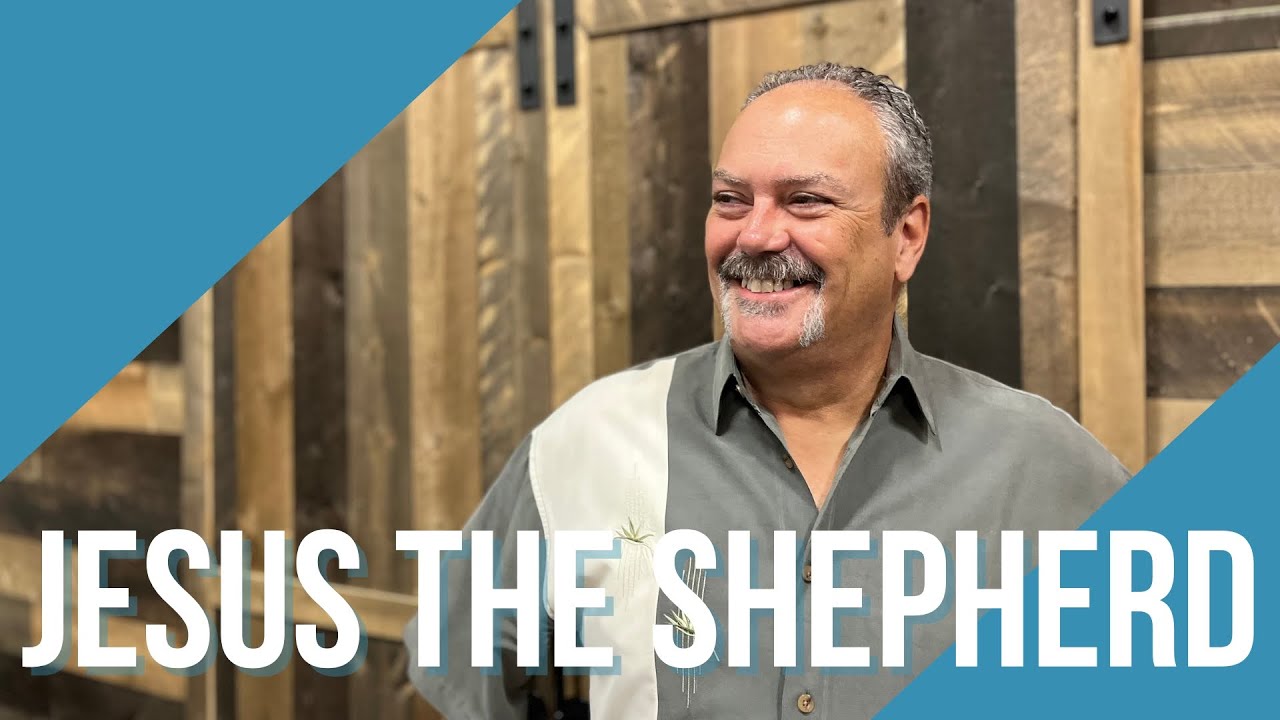 The Ministries of Jesus | Jesus the Shepherd | Pastor Dan