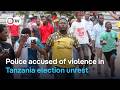Tanzania Opposition Groups Say Hundreds Dead In Post Election Protests DW News