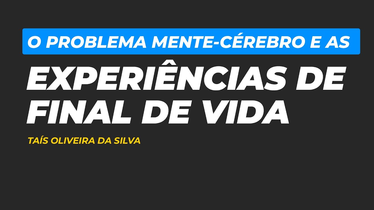 Experiências de Final de Vida: alucinação ou consciência além do cérebro?