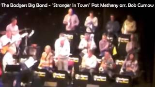 The Badgers Big Band -  Stranger In Town