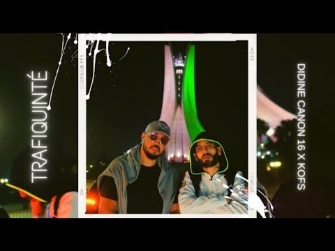 Didine Canon 16 X Kofs - Trafiquinté (Official Music Video)
