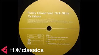 Funky Choad Featuring Nick Skitz - The Ultimate (Tall Paul Remix) (1997)