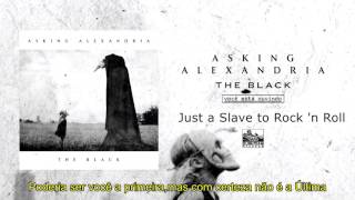 Asking Alexandria -  Just a Slave to Rock &#39;n Roll(Legendado/Tradução)