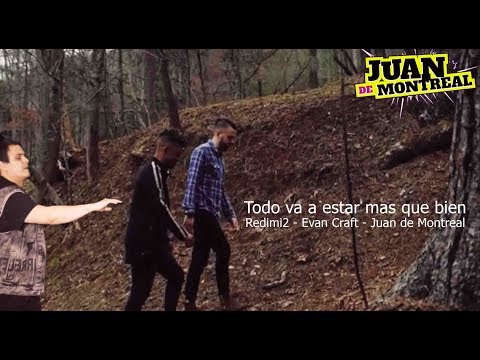 Todo va a estar bien (Parodia)  - Redimi2 Ft. Evan Craft , Juan de Montreal